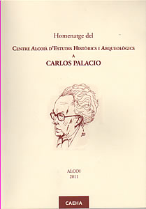 Homenatge del CENTRE ALCOIÀ D'ESTUDIS HISTÒRICS I ARQUEOLÒGICS a CARLOS PALACIO.